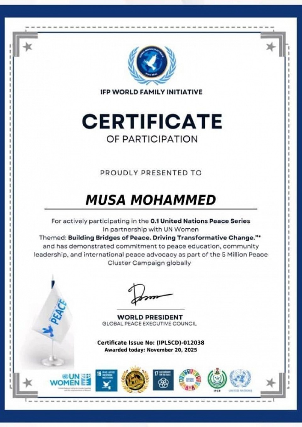 The Company MD is awarded a Certificate of Participation for Participating in the United Nations Peace Series in partnership with UN Women. Signed by World President, United Nations (UN), on November 20, 2025